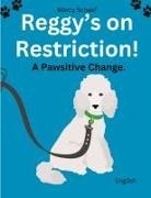 Marcy Schaaf - Reggy's On Restriction