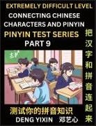 Yixin Deng - Extremely Difficult Chinese Characters & Pinyin Matching (Part 9)