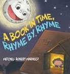 Mitchell Robert Marasco - A Book in Time, Rhyme by Rhyme