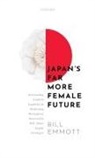 Bill Emmott, Bill (Former Editor-In-Chief of ^Ithe Econ Emmott, Emmott Bill - Japan''s Far More Female Future