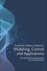Si-Lu Chen, Si-Lu (Ningbo Institute of Material Technology and Engineering Chen, Deqing Huang, Deqing (Department of Electronic and Information Engineering Huang, Jian Liang, Jian (School of Astronautics Liang... - Precision Motion Systems