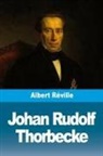 Albert Réville - Johan Rudolf Thorbecke