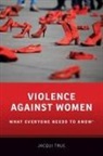 Jacqui True, Jacqui (Professor of Politics and Internatio True, True Jacqui - Violence Against Women