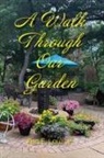 Asa L. Low - A Walk Through Our Garden