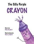 Polly Readett - The Silly Purple Crayon