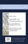 Martin Luther, Florian Gieseler, Henrike Lähnemann - 'Mönchkalb' and 'Ursache und Antwort'