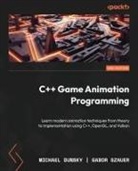 Michael Dunsky, Gabor Szauer - C++ Game Animation Programming - Second Edition