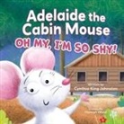 Cynthia King Johnston, Cynthia King Johnston - Adelaide the Cabin Mouse