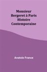 Anatole France - Monsieur Bergeret à Paris