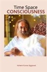 Ashwini Kumar Aggarwal - Time Space Consciousness