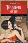 George F. Worts - The Screen of Ice