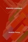 Anatole France - Histoire comique