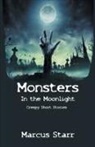 Marcus Starr - Monsters in the Moonlight