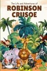 Daniel Defoe - The Life and Adventures of Robinson Crusoe (Annotated)