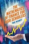 Paul Wilmott - The Mathematics of Finance for High Schoolers
