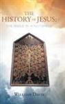 William Davis - THE HISTORY OF JESUS