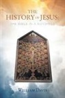 William Davis - THE HISTORY OF JESUS