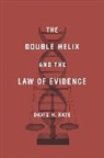 David H. Kaye - Double Helix and the Law of Evidence
