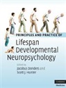 Jacobus Hunter Donders, Jacobus Donders, Donders Jacobus, Scott J. Hunter, Scott J. (Associate Professor Hunter, Hunter Scott J. - Principles and Practice of Lifespan Developmental Neuropsychology