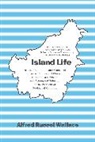 Wallace Alfred Russel - Island Life