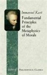Immanuel Kant - Fundamental Principles of the Metaphysics of Morals