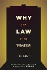 Leo Katz, Katz Leo - Why the Law Is So Perverse