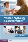 Kristin H Kroll, Kristin H. Kroll - Pediatric Psychology in Clinical Practice