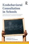 Steven W Lee, Steven W. Lee, Steven W. (University of Kansas Lee, Steven W. Niileksela Lee, Christopher R Niileksela, Christopher R. Niileksela... - Ecobehavioral Consultation in Schools