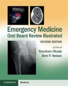 Yasuharu Nelson Okuda, Bret P. (Mount Sinai School of Medicine Nelson, Nelson Bret P., Yasuharu Okuda, Okuda Yasuharu - Emergency Medicine Oral Board Review Illustrated