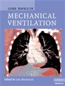 Iain Mackenzie, Iain Mackenzie - Core Topics in Mechanical Ventilation