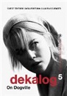 Sara Scuriatti Fortuna, Sara Fortuna, Fortuna Sara, Laura Scuriatti - Dekalog 5