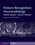 Neil M. (Medical College of Georgia) Borden, Neil M. (Medical College of Georgia) Forse Borden, Borden Neil M., Scott E. (Medical College of Georgia) Forseen, Forseen Scott E. - Pattern Recognition Neuroradiology