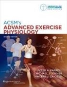 American College of Sports Medicine, Vincent J. Caiozzo, Peter A. Farrell, Michael J. Joyner - Acsm''s Advanced Exercise Physiology