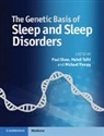 Paul Tafti Shaw, Paul Shaw, Mehdi Tafti, Tafti Mehdi, Michael J Thorpy, Michael J. Thorpy... - Genetic Basis of Sleep and Sleep Disorders