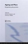 Gavin J. Phillips Andrews, Gavin J Andrews, Gavin J. Andrews, David R Phillips, David R. Phillips - Ageing and Place