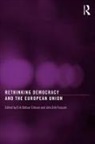 Erik Oddvar Fossum Eriksen, Erik Oddvar Eriksen, John Erik Fossum - Rethinking Democracy and the European Union