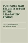Colin Rolls Mcinnes, Colin Mcinnes, Mark Rolls - Post-Cold War Security Issues in the Asia-Pacific Region