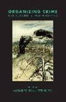 Peter Reuter, Michael Tonry, Michael Reuter Tonry, Tonry Michael - Crime and Justice, Volume 49 Organizing Crime: Mafias, Markets, and