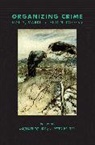 Peter Reuter, Michael Tonry, Michael Reuter Tonry, Tonry Michael - Crime and Justice, Volume 49 Organizing Crime: Mafias, Markets, and