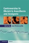 Ian (University of Western Ontario) Mcconachie, Ian McConachie, Ian (University of Western Ontario) Mcconachie, McConachie Ian - Controversies in Obstetric Anesthesia and Analgesia