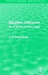 E. A. Budge, E.A. Budge - Egyptian Literature (Routledge Revivals)