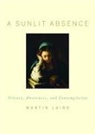 Martin Laird, Martin (Associate Professor of Theology Laird, Laird Martin - Sunlit Absence
