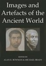 Alan K. (Camden Professor of Ancient Histo Bowman, Alan K. (Camden Professor of Ancient History Bowman, Michael (BP Professor of Information Engineering Brady - Images and Artefacts of the Ancient World