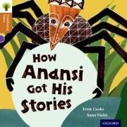 Trish Cooke, Trish Gamble Cooke, Cooke Trish, Pam Dowson, Dowson Pam, … - Oxford Reading Tree Traditional Tales: Level 8: How Anansi Got His Storie