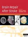 Steven C. (University of California Cramer, Steven C Cramer, Steven C. (University of California Cramer, Cramer Steven C., Randolph J Nudo, Randolph J. (Kansas University Medical Center) Nudo... - Brain Repair After Stroke