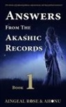 Ahonu, Aingeal Rose O'Grady - Answers From The Akashic Records - Vol 1