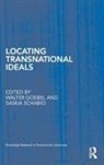 Walter Schabio Goebel, Walter Goebel, Goebel Walter, Saskia Schabio, Schabio Saskia - Locating Transnational Ideals