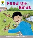 Roderick Hunt, Roderick Young Hunt, Annemarie Young, Alex Brychta, Nick Schon - Oxford Reading Tree: Level 1: Decode and Develop: Feed the Birds