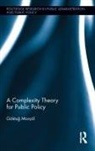 Goktug (Penn State University Morcol, Göktu&amp; Morçöl, Göktu¿ Morçöl - Complexity Theory for Public Policy