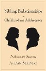 Avidan Milevsky, Milevsky Avidan - Sibling Relationships in Childhood and Adolescence